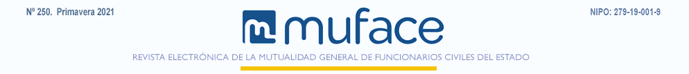 REVISTA ELECTRÓNICA DE MUFACE. Nº 250. PRIMAVERA 2021